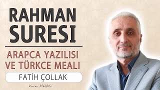 Rahman suresi anlamı dinle Fatih Çollak (Rahman suresi arapça yazılışı okunuşu ve meali)