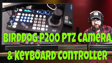 BirdDog P200 PTZ camera paired with the NDI Keyboard controller