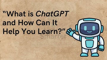 What is ChatGPT and How Can It Help You Learn