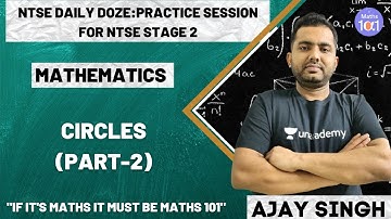 Circles (Part-2) | Practice Session for NTSE Stage 2 | Mathematics | Ajay Singh