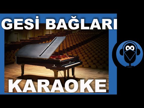 GESİ BAĞLARI  (  Karaoke Türkü  ) Piyano Karaoke / Sözleri  / COVER