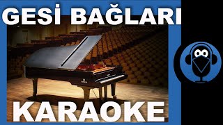 Gesi̇ Bağlari Karaoke Türkü Piyano Karaoke Sözleri Cover