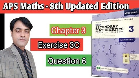 Exercise 3C Question 6  II APS Maths 8th II New Secondary Mathematics Book 3 updated Edition