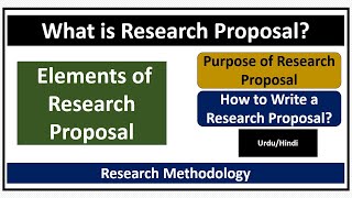 What is Research Proposal? Purpose & Elements of Research Proposal-How to Write Research Proposal?