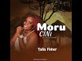 Moru Cini Official Audio Talia Fisher