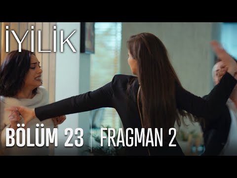 İyilik 23. Bölüm 2. Fragmanı