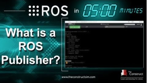 [ROS in 5 mins] 022 - What is a ROS publisher?