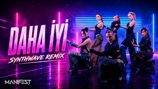 Manifest - Daha İyi Synthwave Remix 🌆💜