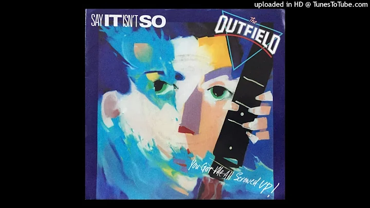 The Outfield - Say It Isn't So