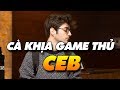 CÀ KHỊA GAME THỦ | CEEEEEEEEEEEEEEEEEEEEEEEEEEEEEEEEEEB: MẮT XÍCH KHÔNG THỂ THIẾU CỦA OG