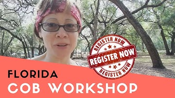 Florida Cob Building Workshop - Register Now + Update on the project foundation