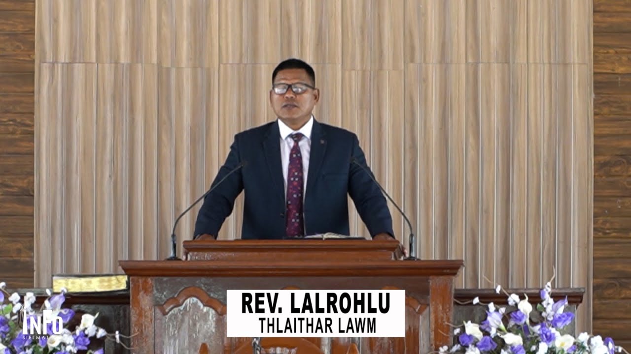 Rev Lalrohlu: Thlaithar lawm 2025