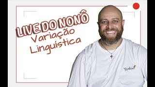 Variação Linguística - AULA GRATUITA [Prof. Noslen]