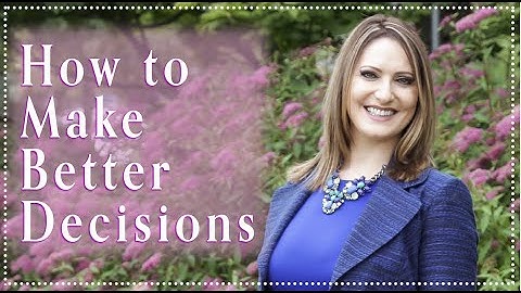 How to Make Better Decisions by Using Your Values