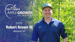 2026 Apple Grower of the Year: Robert "Bobby" Brown III, Orchard Dale Fruit Company, Waterport, NY