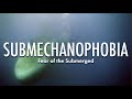 Submechanophobia fear of the submerged