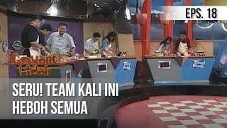 GOYANG LIDAH - Seru! Team Kali Ini Heboh Semua | Episode 18