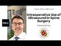 Intraoperative Use of Ultrasound in Spine Surgery – Kenneth Crandall, MD