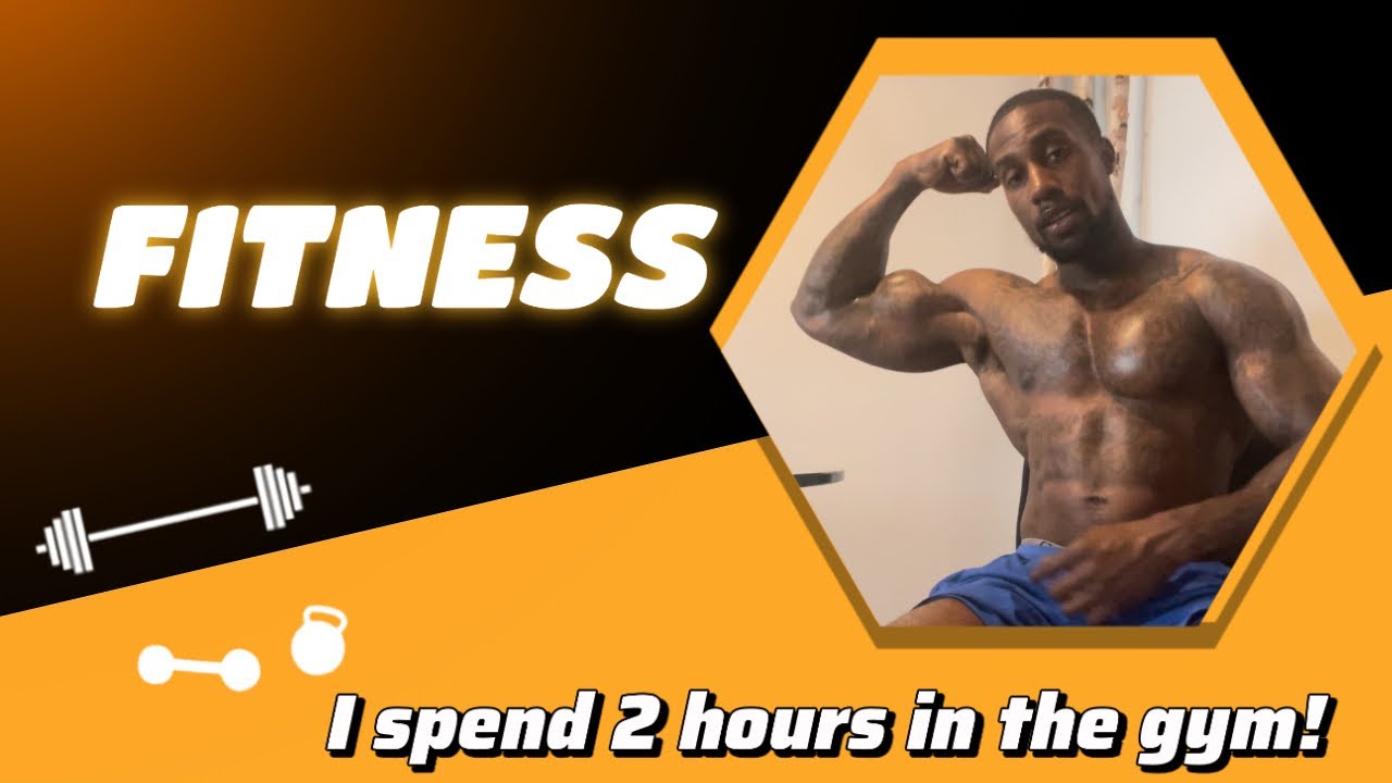 Why I spend 2 hours in the gym ! - YouTube