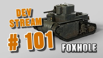 Foxhole Devstream #101 - Onward to Update 44