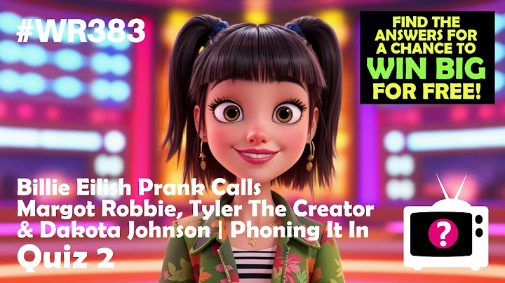 Billie Eilish Prank Calls Margot Robbie, Tyler The Creator & Dakota Johnson | Phoning It In - Quiz 2