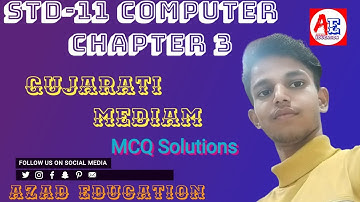 Std-11 Computer |Chapter 3 |MCQ Solutions | Gujarati Medium | by Azad Education | @AzadrajaAnsari