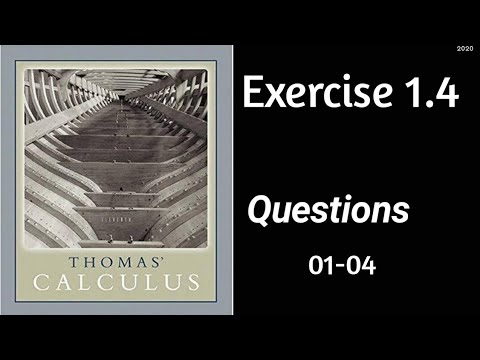 Exercise 1.4  || Questions 01-04  || Thomas Calculus