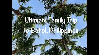 Ultimate Family Vacation in Bohol, Philippines ★★Undiscovered Paradise★★ フィリピン（ボホール島） 필리핀 (보홀 섬)