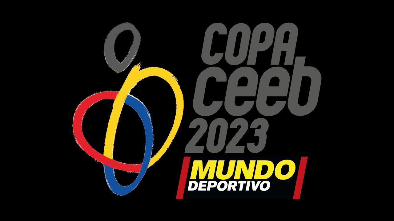 Stream Copa CEEB 2023 Mundo Deportivo - YouTube