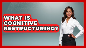 What Is Cognitive Restructuring? | CBT Toolkit