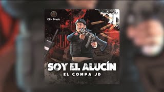 El Compa Jd - Soy El Alucin Lyric Video