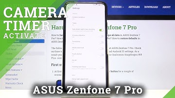 How to Activate Camera Timer in ASUS Zenfone 7 Pro – Camera Adjustment