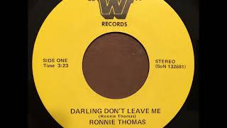 Ronnie Thomas - Darling Don&#39;t Leave Me