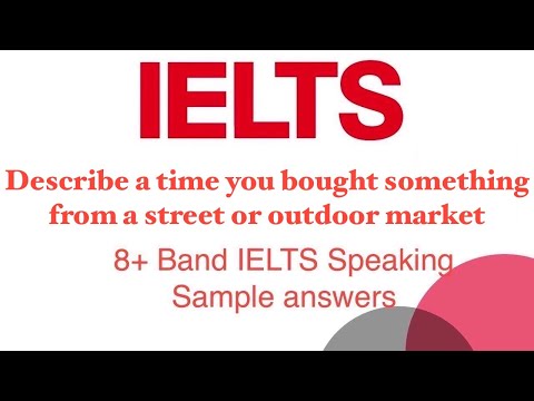 Describe a time you bought something from a street or outdoor market | IELTS Speaking test sample 7+