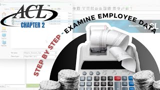 Tutorial ACL Chapter 2 — Examine Employee Data