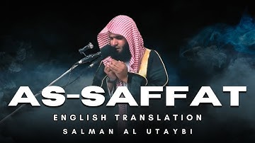 Surah As-Saffat (سورة الصافات) | English Translation | Salman Al Utaybi (سلمان العتيبي)