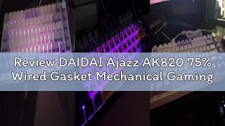Review DAIDAI Ajazz AK820 75% Wired Gasket Mechanical Gaming Keyboard with Volume Knob - South Facin