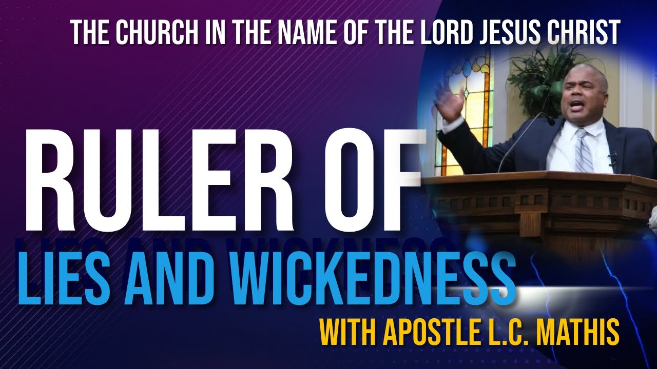 APOSTLE L. C. MATHIS: RULER OF LIES AND WICKEDNESS - YouTube