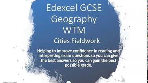 Edexcel GCSE Geography Cities Fieldwork WTM