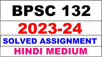 bpsc 132 solved assignment 2023-24 | bpsc 132 solved assignment in hindi 2024 | bpsc 132 2024