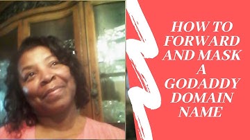 How To Foward And Mask A Domain Name With Godaddy