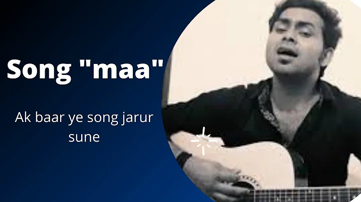 maa | maa song | cover | Roshan Mehta