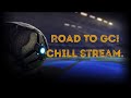 Chill RL stream! Grinding! ROAD TO GC
