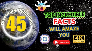 Top 45 Incredible Facts You’ve Never Heard Before! [4K] | Discovery Dynamics - 010