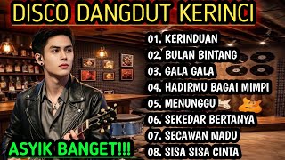 ALBUM DANGDUT VERSI DISCO DANGDUT KERINCI - DI JAMIN ASYIK!!! 