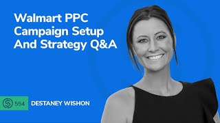 Walmart PPC Campaign Setup And Strategy Q&A | SSP #554