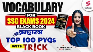 Black Book Vocabulary for SSC 2024 | Top 100 Questions | 5000 Vocabulary PYQs By Ananya Ma'am