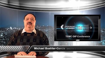 Foundry Solutions Video Blog: TSMC OIP Conference