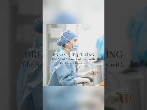 Breast Lipofilling: The art of natural contour with Dr Kelly&#039;s expertise