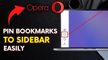 How to Pin Bookmarks to the Sidebar in Opera Browser 2025?